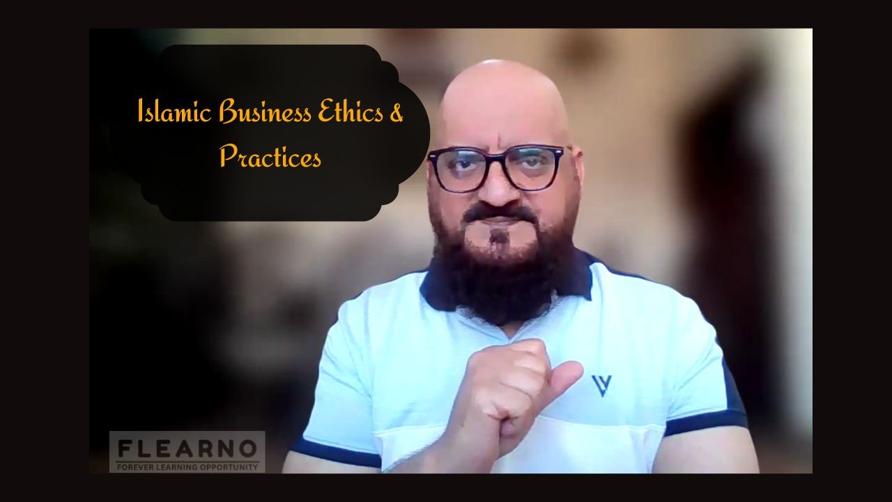 Islamic Business Ethics & Practices